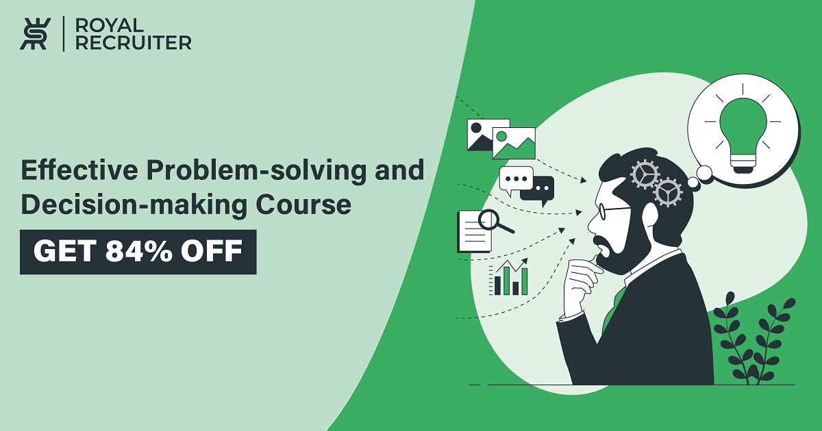 Effective Problem-solving and Decision-making