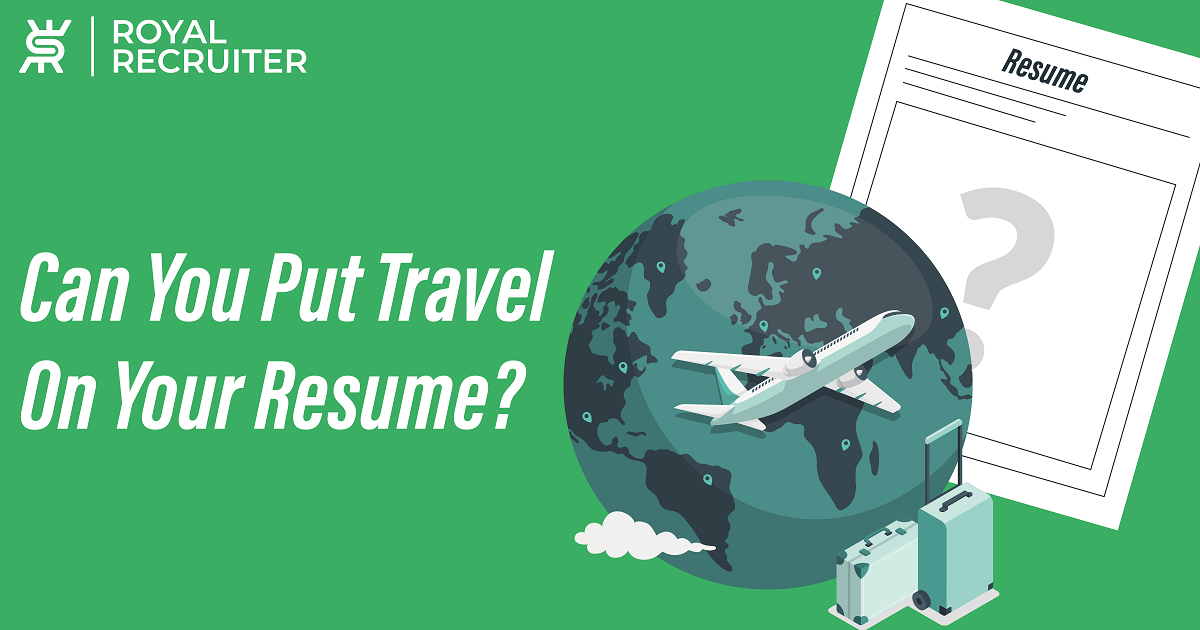 Can You Put Travel On Your Resume?