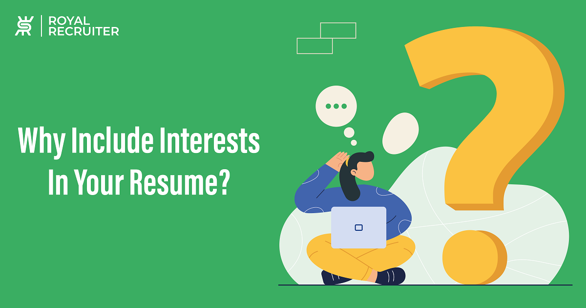 Why Include Interests In Your Resume?