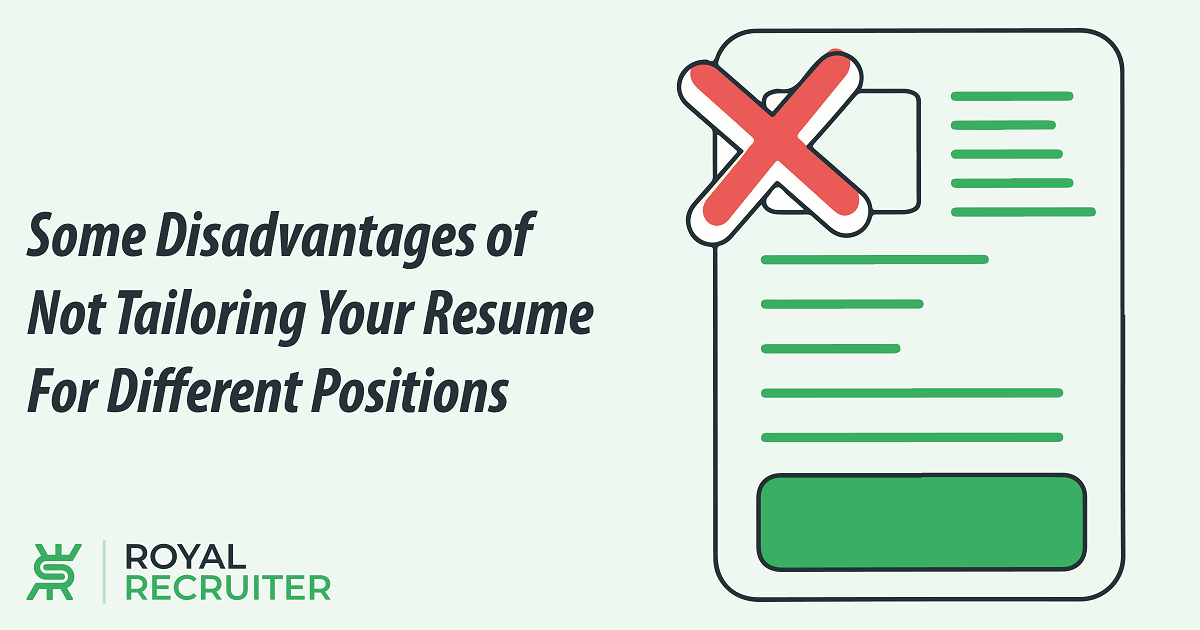 some disadvantages of not tailoring your resume for different positions