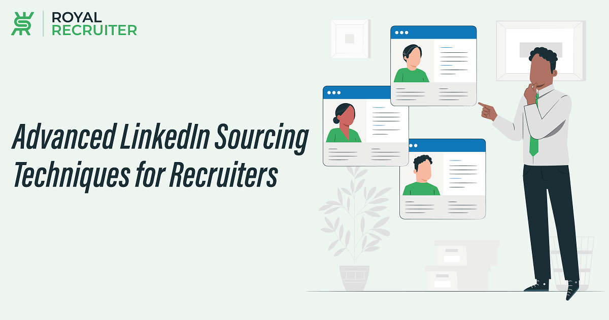 Advanced LinkedIn Sourcing Techniques for Recruiters
