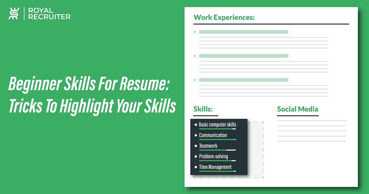 Beginner Skills For Resume: Tricks To Highlight Your Skills
