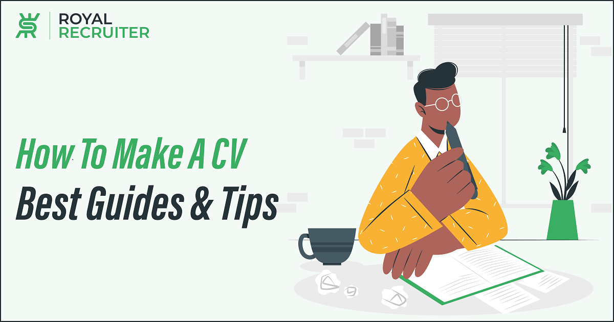 How To Make A CV-Best Guides & Tips